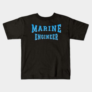 Marine Engineer in Turquoise Color Text Kids T-Shirt